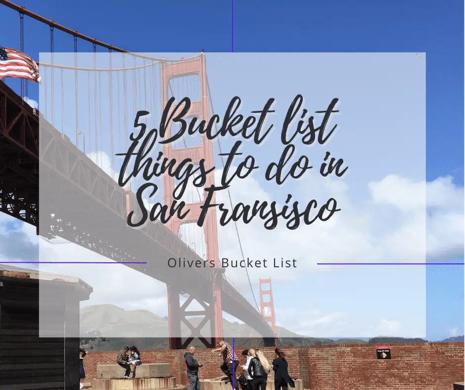 5 Bucket list things to do in San Fransisco